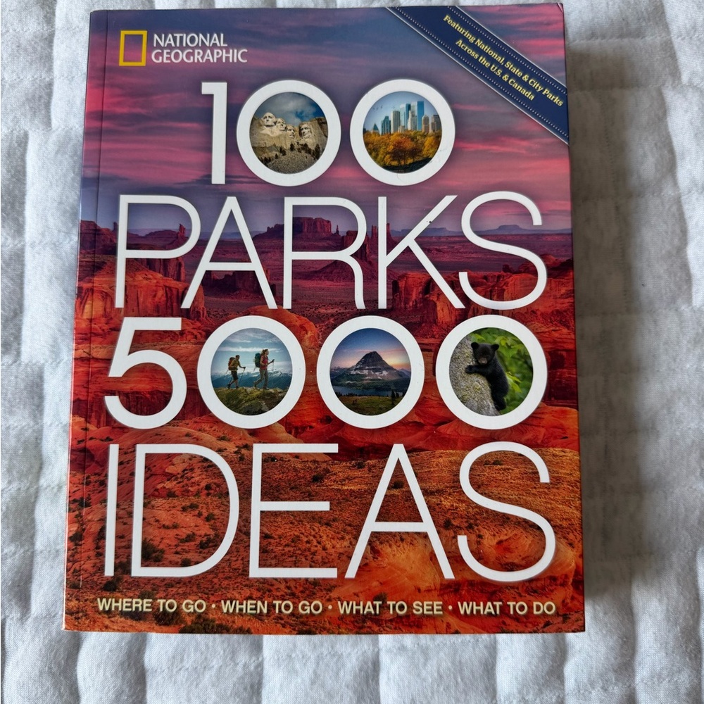 National Geographic 100 Parks 5000 Ideas Guide